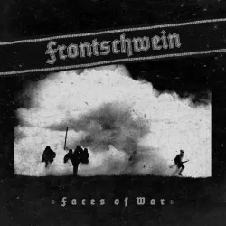 Frontschwein- Faces of War